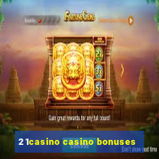 21casino casino bonuses