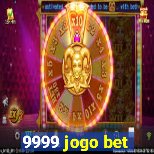 9999 jogo bet