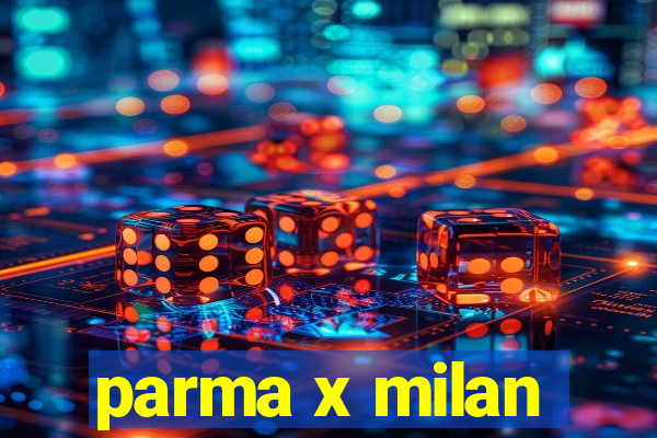 parma x milan