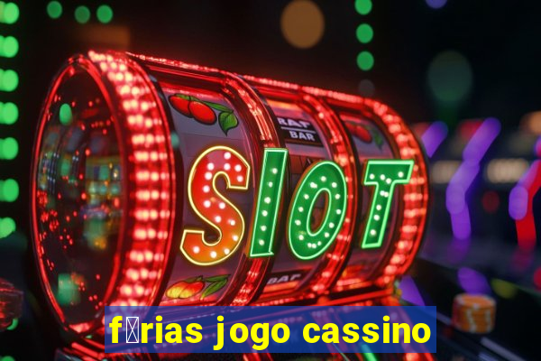 f茅rias jogo cassino