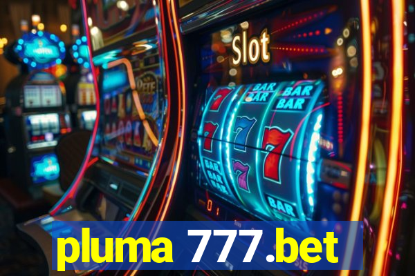 pluma 777.bet