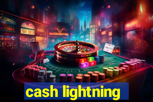 cash lightning