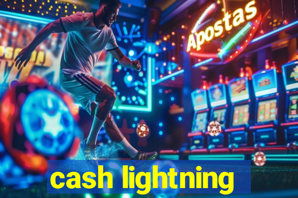 cash lightning