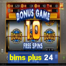 bims plus 24