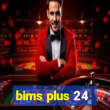 bims plus 24