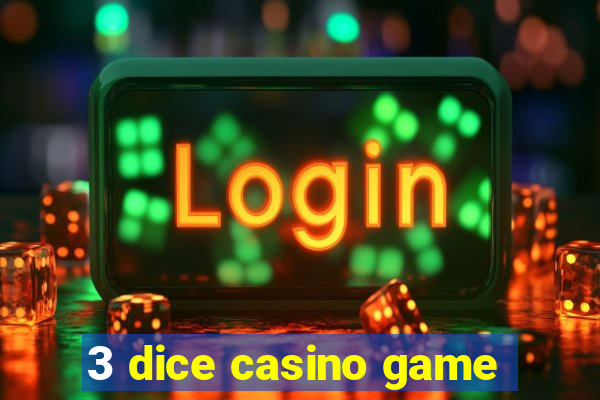 3 dice casino game