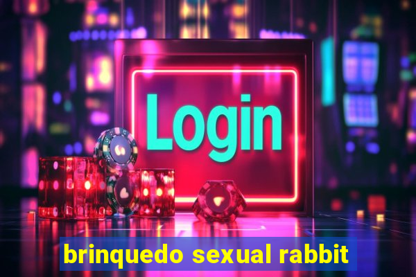 brinquedo sexual rabbit