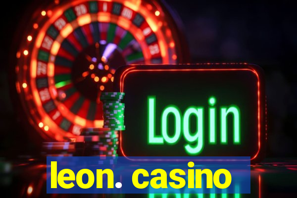 leon. casino