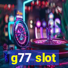 g77 slot