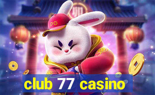 club 77 casino