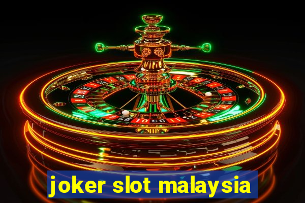 joker slot malaysia