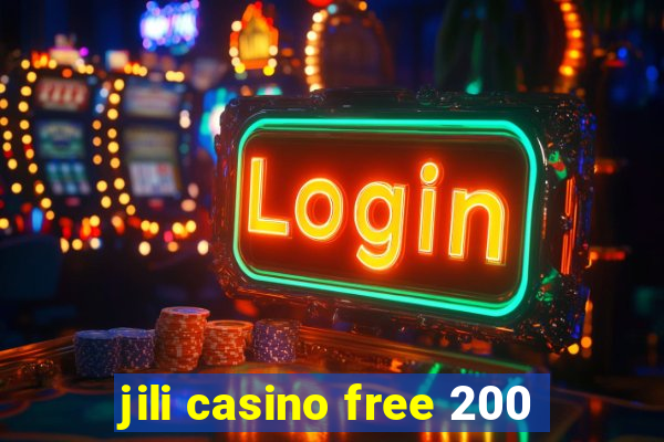 jili casino free 200