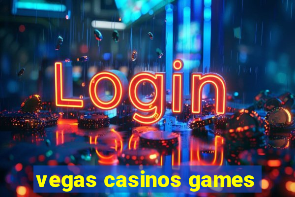 vegas casinos games