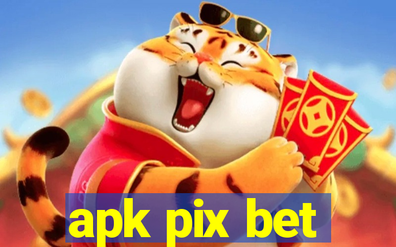 apk pix bet