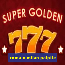 roma x milan palpite