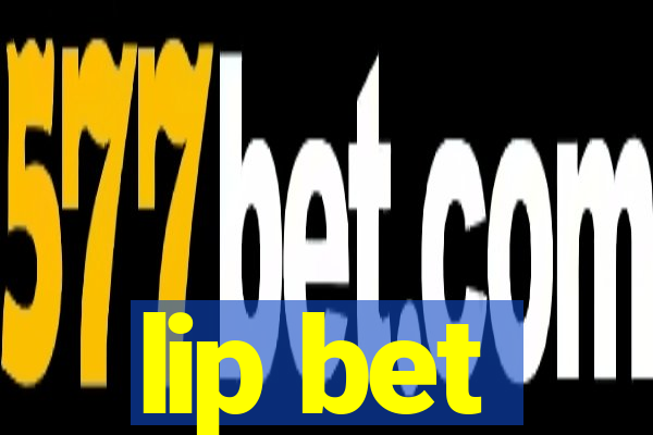 lip bet