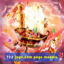 722 jogo.com paga mesmo