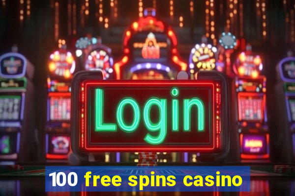 100 free spins casino