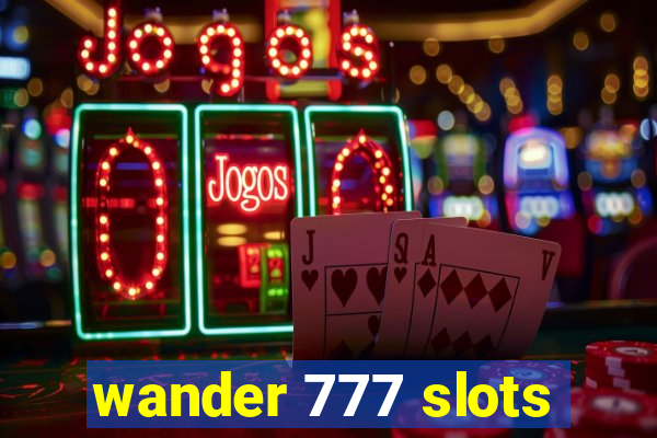 wander 777 slots