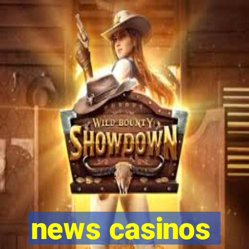 news casinos