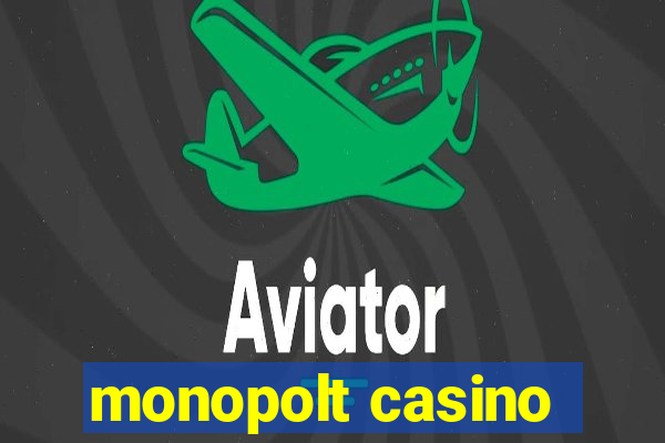 monopolt casino