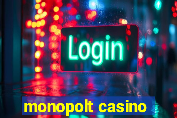 monopolt casino