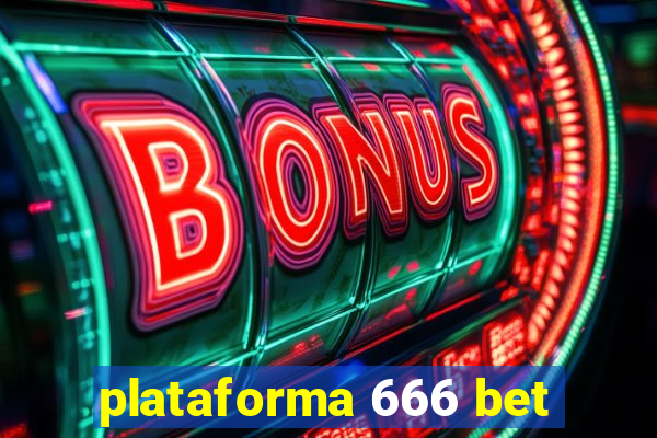 plataforma 666 bet