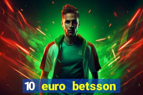 10 euro betsson casino bonus