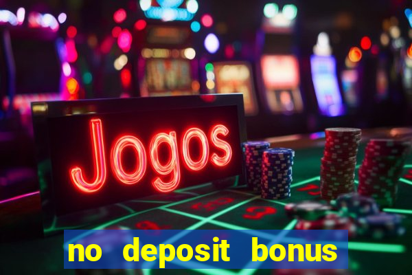 no deposit bonus real money casinos