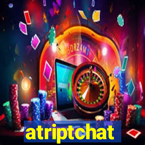 atriptchat