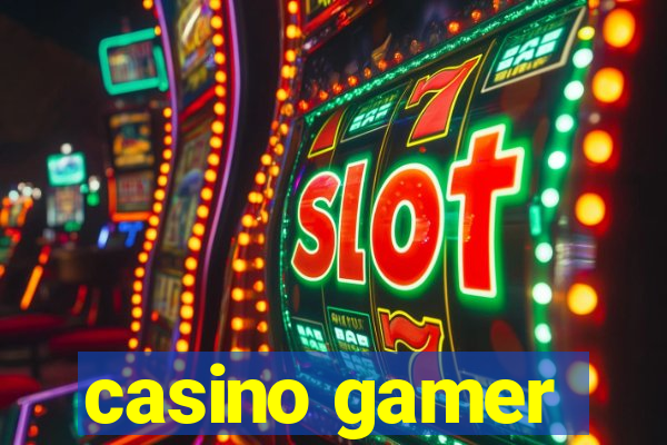 casino gamer