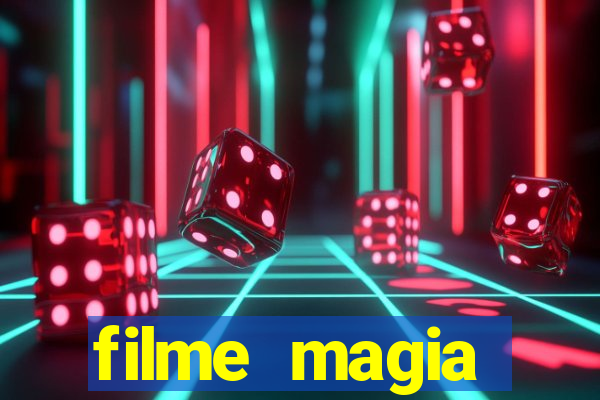 filme magia estranha completo dublado