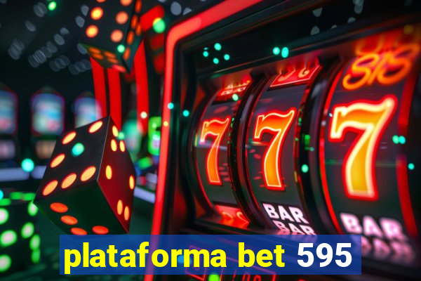 plataforma bet 595