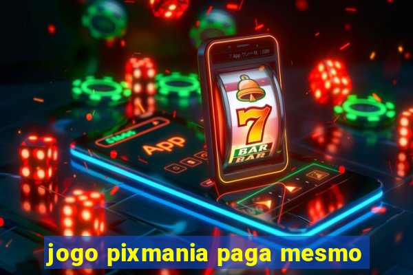 jogo pixmania paga mesmo