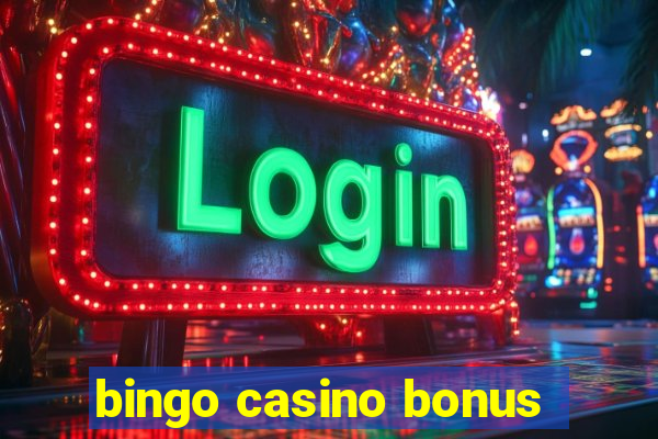 bingo casino bonus