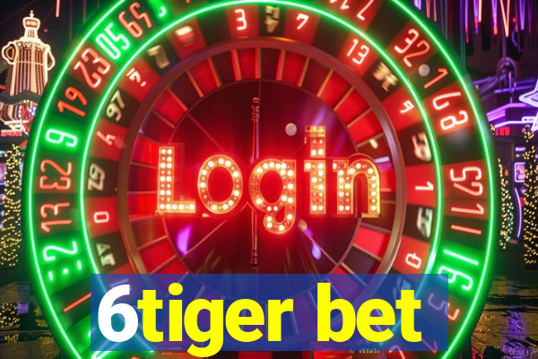 6tiger bet