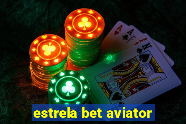 estrela bet aviator