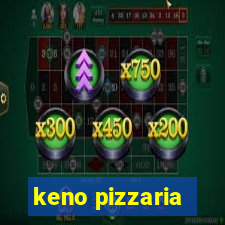 keno pizzaria