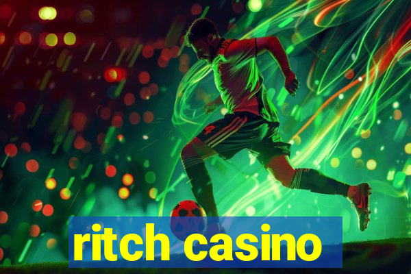 ritch casino