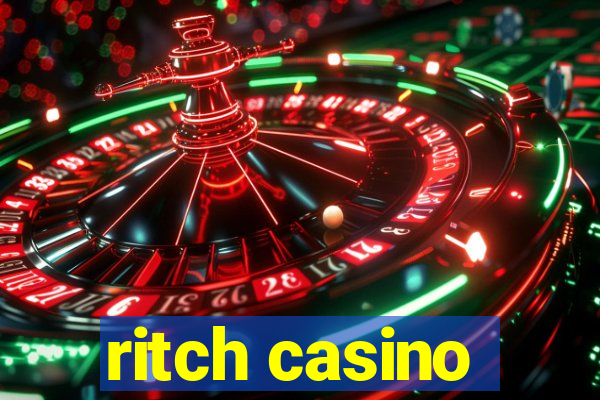 ritch casino