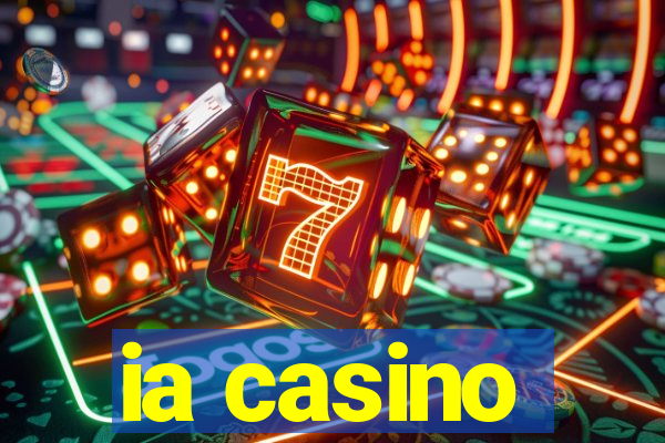 ia casino