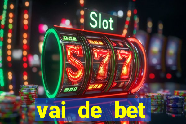 vai de bet horarios pagantes