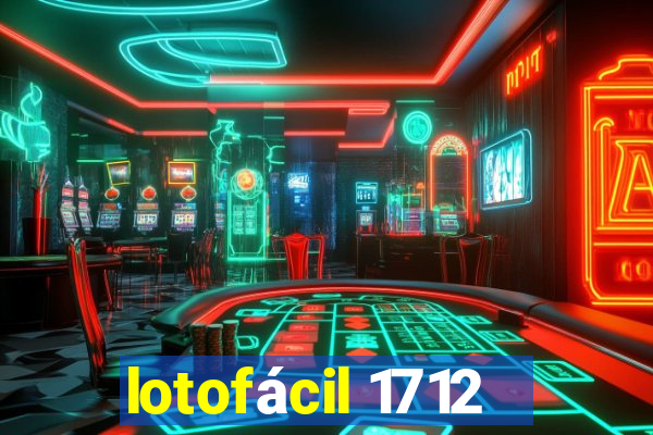 lotofácil 1712