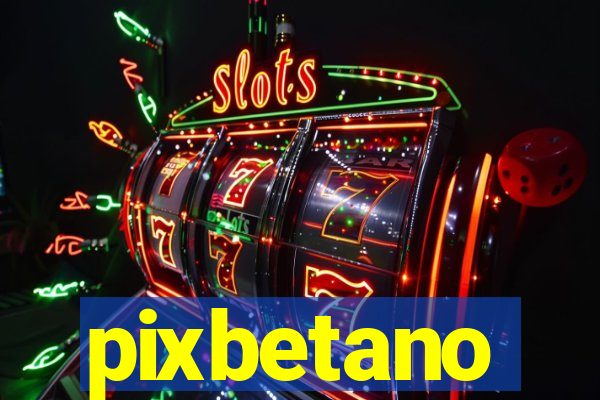 pixbetano