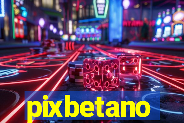 pixbetano