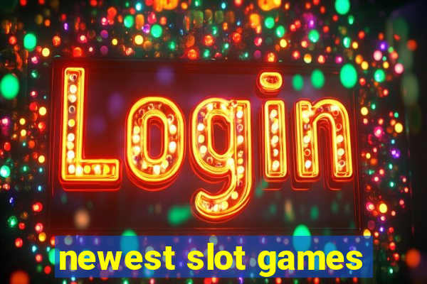 newest slot games