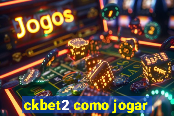 ckbet2 como jogar