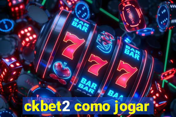 ckbet2 como jogar