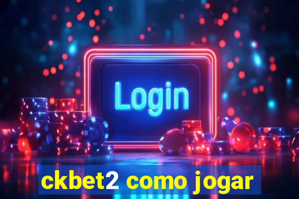 ckbet2 como jogar