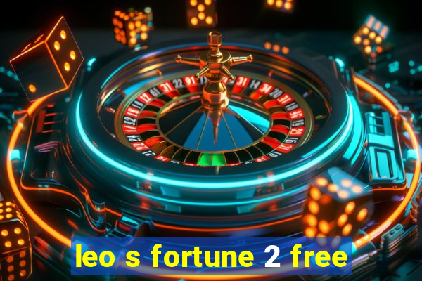 leo s fortune 2 free